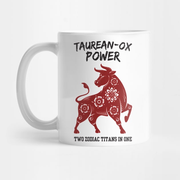 Funny Taurus Zodiac Sign - Taurean-Ox Power, Two Zodiac Titans in One by LittleAna